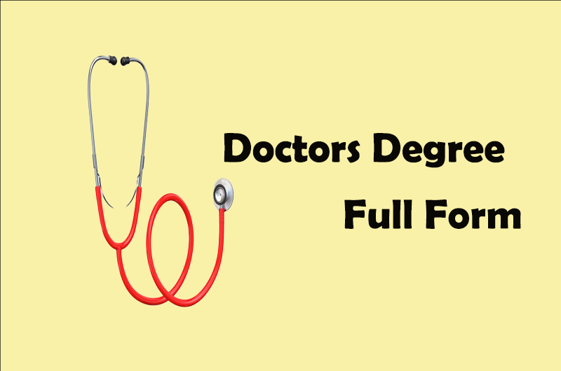 Doctors Degree Full Form